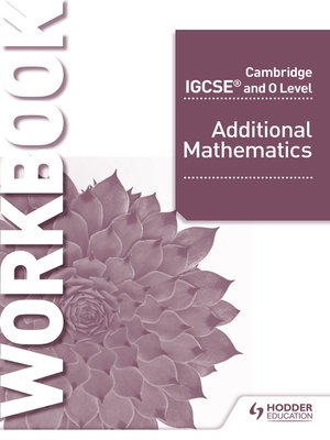 cover image of Cambridge IGCSE and O Level Additional Mathematics Workbook